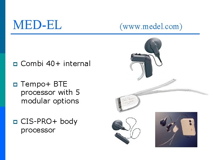 MED-EL p Combi 40+ internal p Tempo+ BTE processor with 5 modular options p