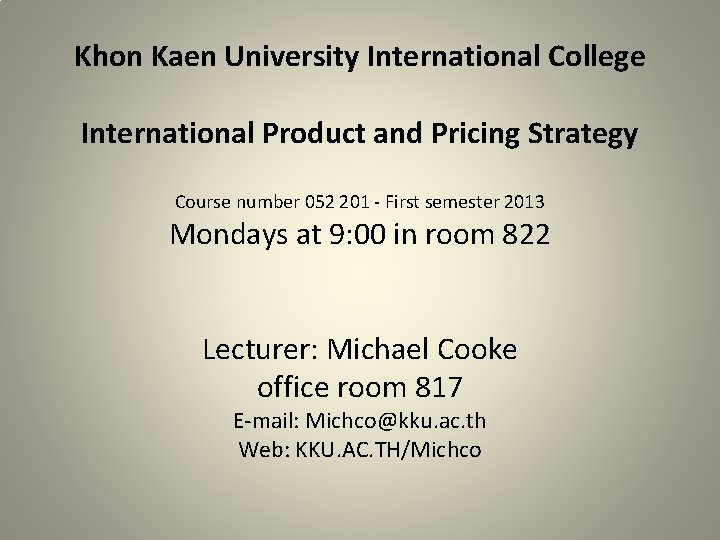 Khon Kaen University International College International Product and Pricing Strategy Course number 052 201