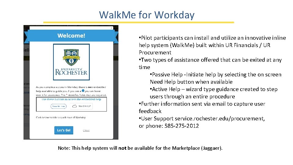 Walk. Me for Workday • Pilot participants can install and utilize an innovative inline