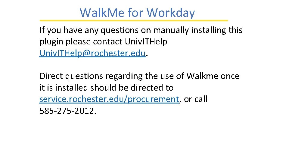 Walk. Me for Workday If you have any questions on manually installing this plugin