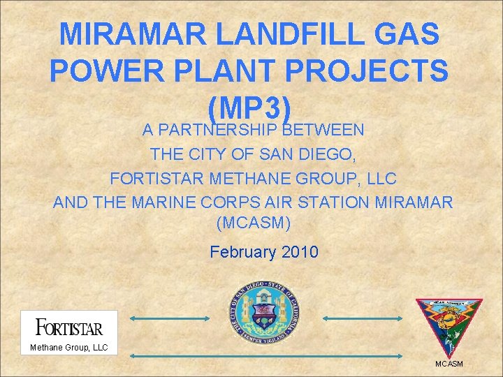 MIRAMAR LANDFILL GAS POWER PLANT PROJECTS (MP 3) A PARTNERSHIP BETWEEN THE CITY OF