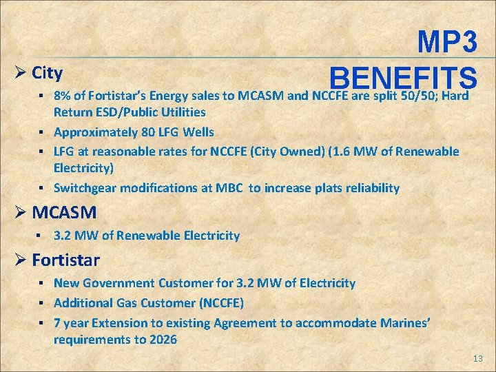 MP 3 Ø City BENEFITS § 8% of Fortistar’s Energy sales to MCASM and