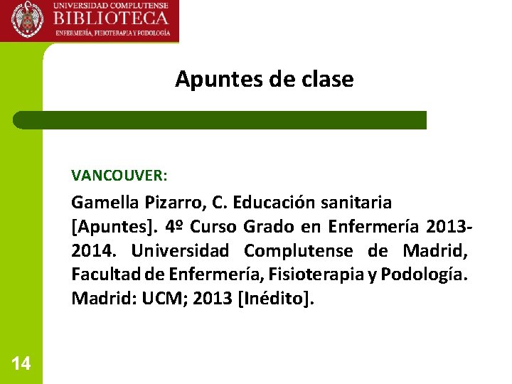 Apuntes de clase VANCOUVER: Gamella Pizarro, C. Educación sanitaria [Apuntes]. 4º Curso Grado en