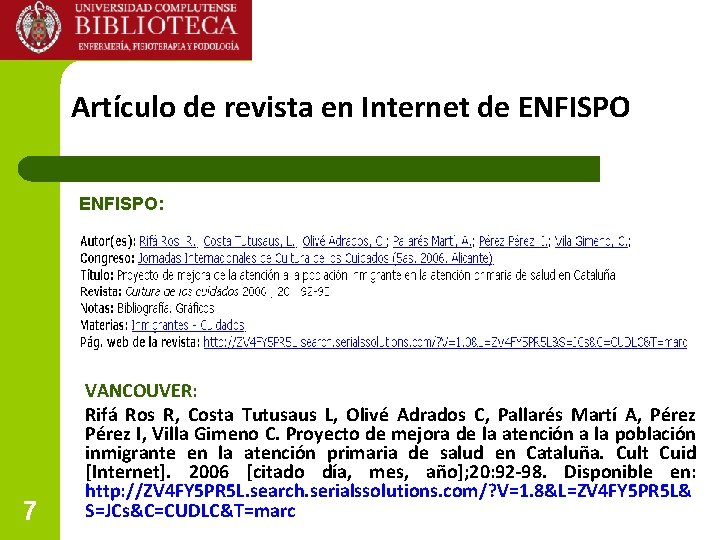 Artículo de revista en Internet de ENFISPO: 7 VANCOUVER: Rifá Ros R, Costa Tutusaus Artículo de revista en Internet de ENFISPO: 7 VANCOUVER: Rifá Ros R, Costa Tutusaus