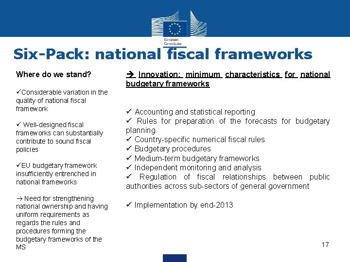 Six-Pack: national fiscal frameworks Where do we stand? üConsiderable variation in the quality of