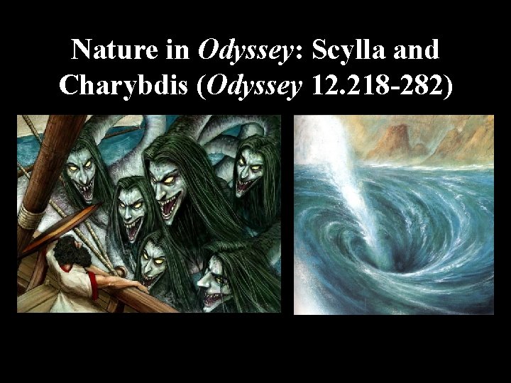 Nature in Odyssey: Scylla and Charybdis (Odyssey 12. 218 -282) 