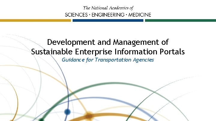 Development and Management of Sustainable Enterprise Information Portals Guidance for Transportation Agencies 