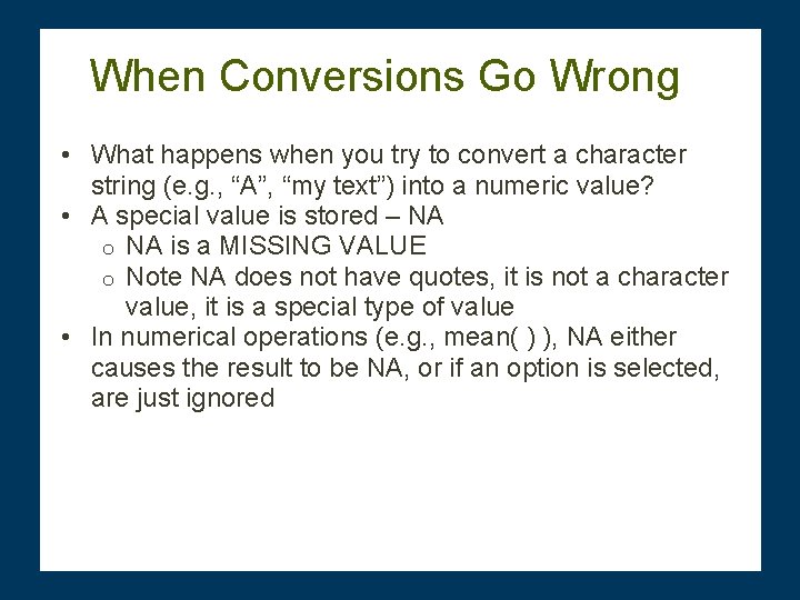 When Conversions Go Wrong • What happens when you try to convert a character