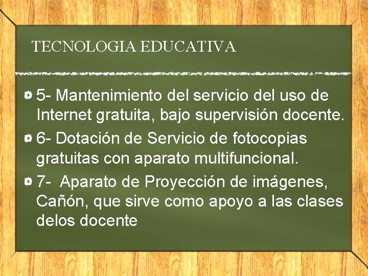 TECNOLOGIA EDUCATIVA 5 - Mantenimiento del servicio del uso de Internet gratuita, bajo supervisión