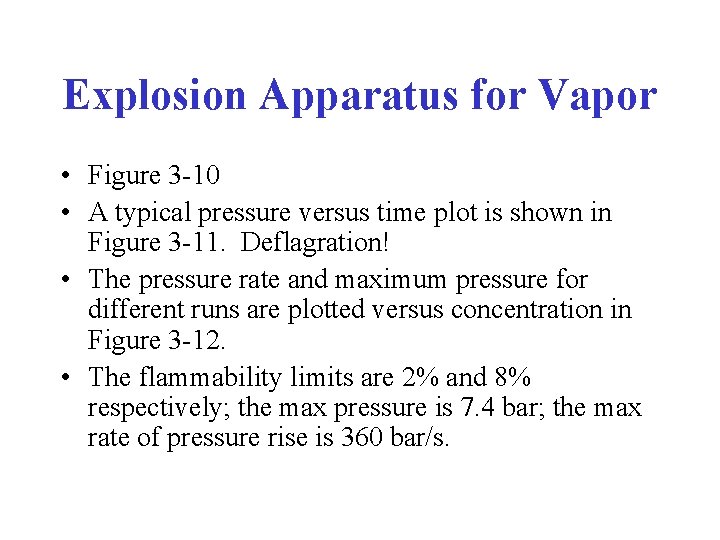 Explosion Apparatus for Vapor • Figure 3 -10 • A typical pressure versus time