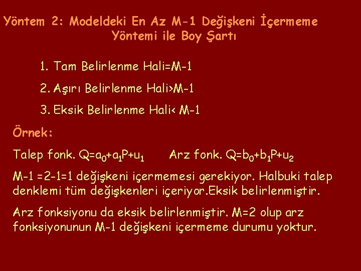 Yöntem 2: Modeldeki En Az M-1 Değişkeni İçermeme Yöntemi ile Boy Şartı 1. Tam