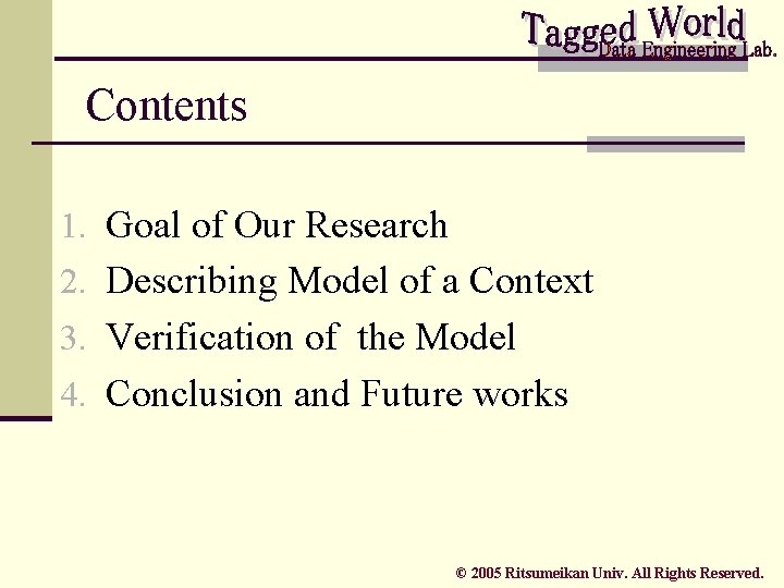 Contents 1. Goal of Our Research 2. Describing Model of a Context 3. Verification