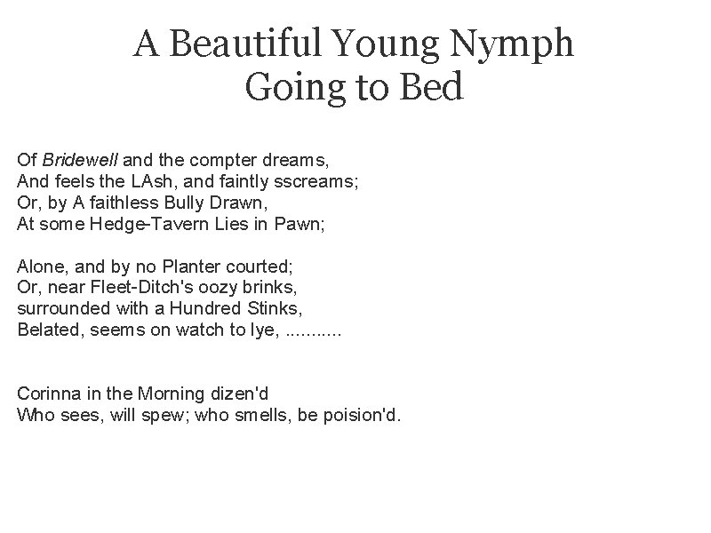 A Beautiful Young Nymph Going to Bed Of Bridewell and the compter dreams, And