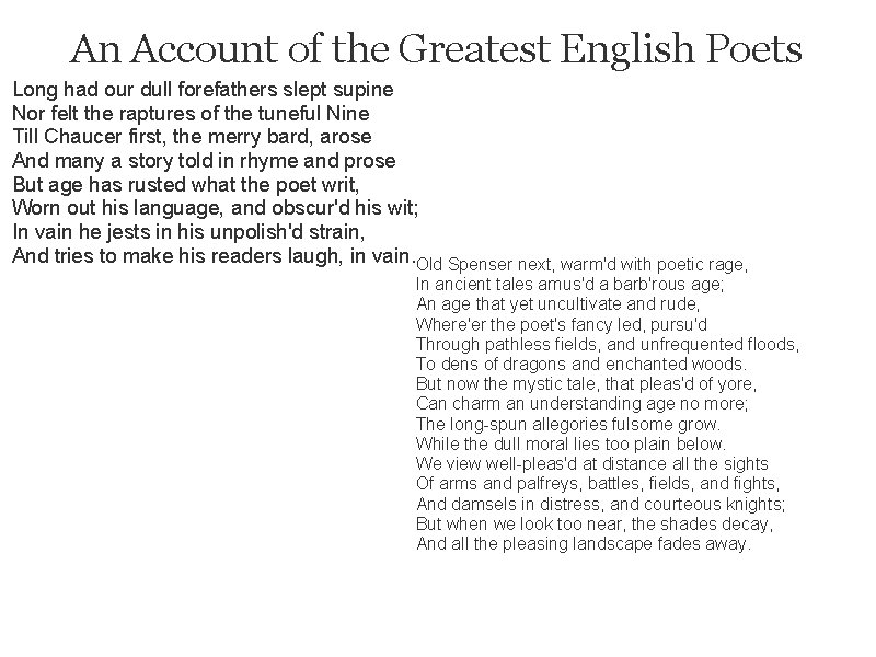 An Account of the Greatest English Poets Long had our dull forefathers slept supine