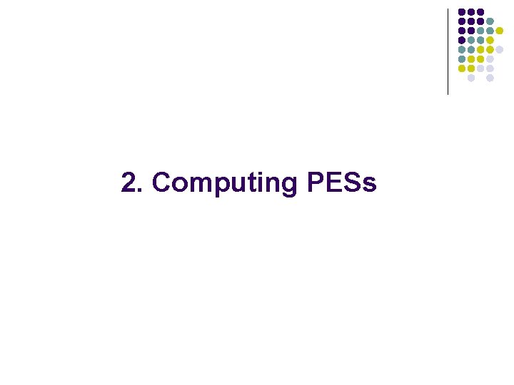 2. Computing PESs 