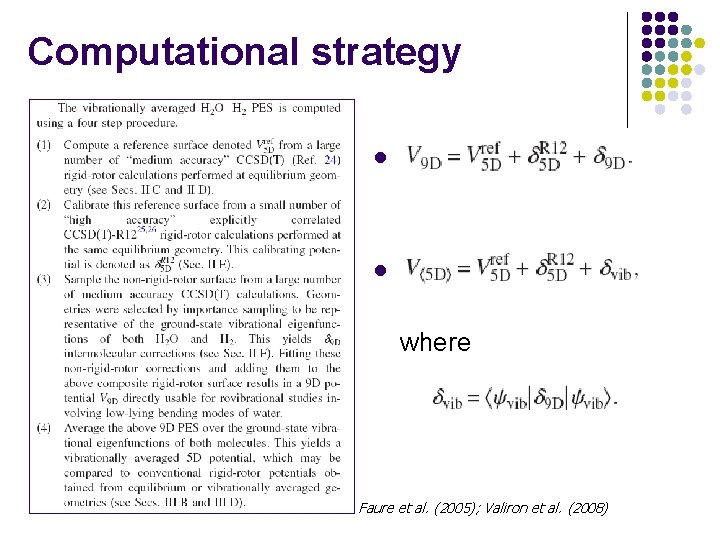 Computational strategy l l where Faure et al. (2005); Valiron et al. (2008) 