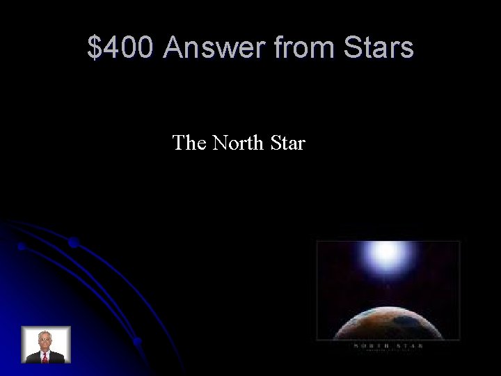 $400 Answer from Stars The North Star 