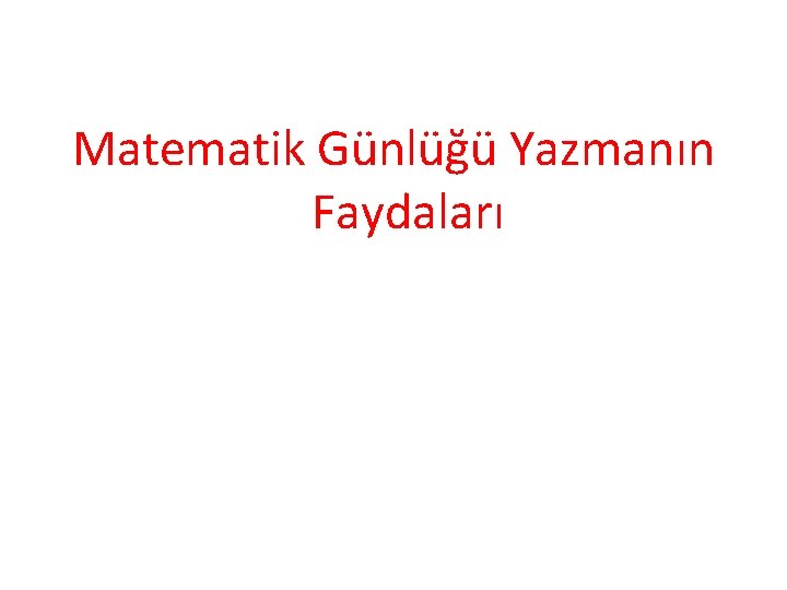 Matematik Günlüğü Yazmanın Faydaları 