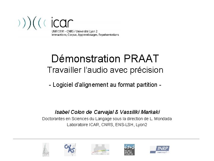 Démonstration PRAAT Travailler l’audio avec précision - Logiciel d’alignement au format partition - Isabel