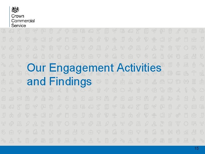 Our Engagement Activities and Findings 15 
