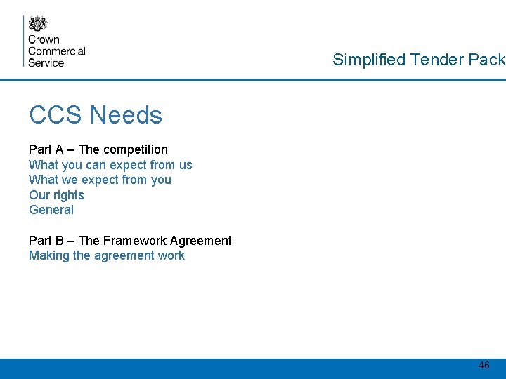 Simplified Tender Pack CCS Needs Part A – The competition What you can expect