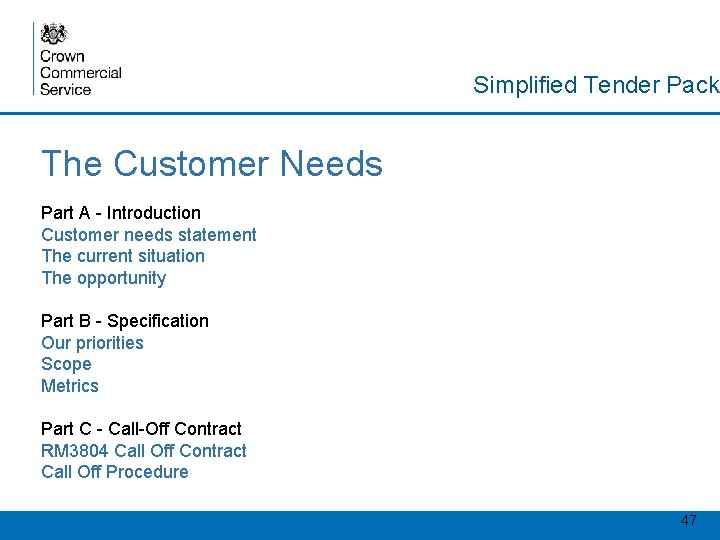 Simplified Tender Pack The Customer Needs Part A - Introduction Customer needs statement The