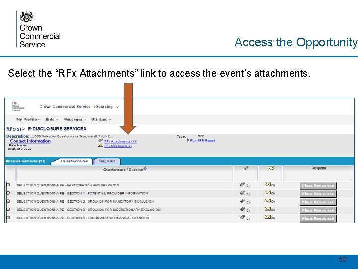 Access the Opportunity Select the “RFx Attachments” link to access the event’s attachments. 53
