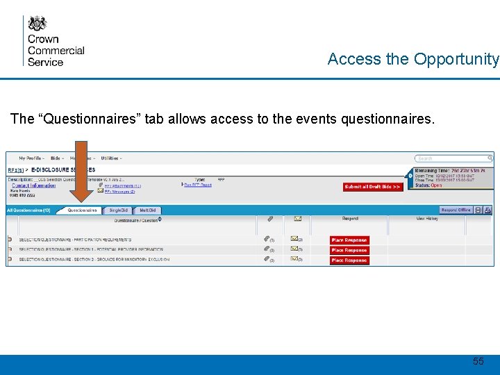 Access the Opportunity The “Questionnaires” tab allows access to the events questionnaires. 55 