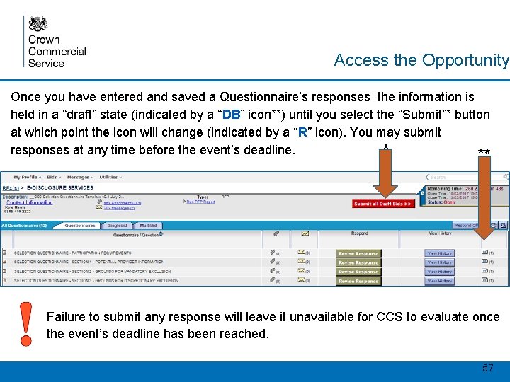Access the Opportunity Once you have entered and saved a Questionnaire’s responses the information