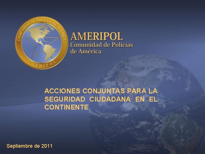 ACCIONES CONJUNTAS PARA LA SEGURIDAD CIUDADANA EN EL