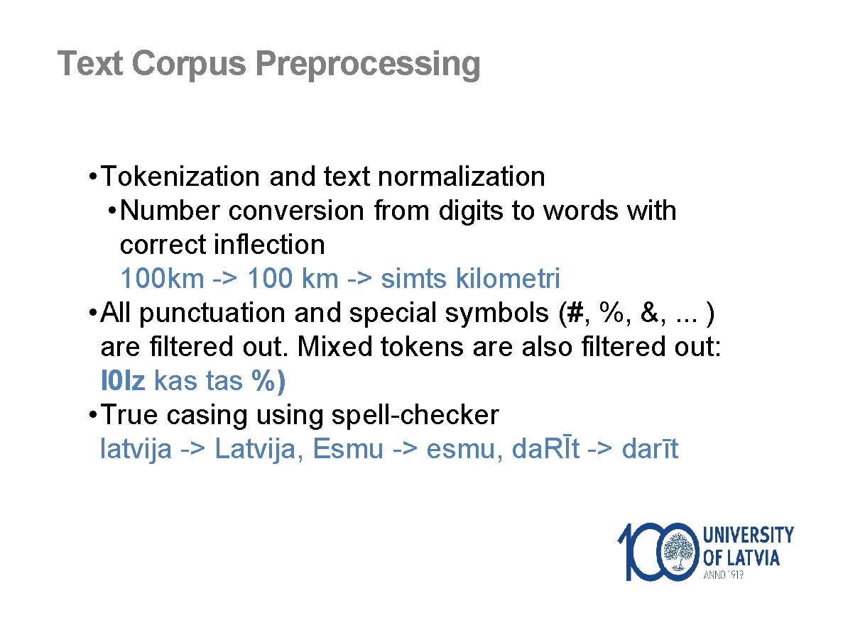 Text Corpus Preprocessing • Tokenization and text normalization • Number conversion from digits to