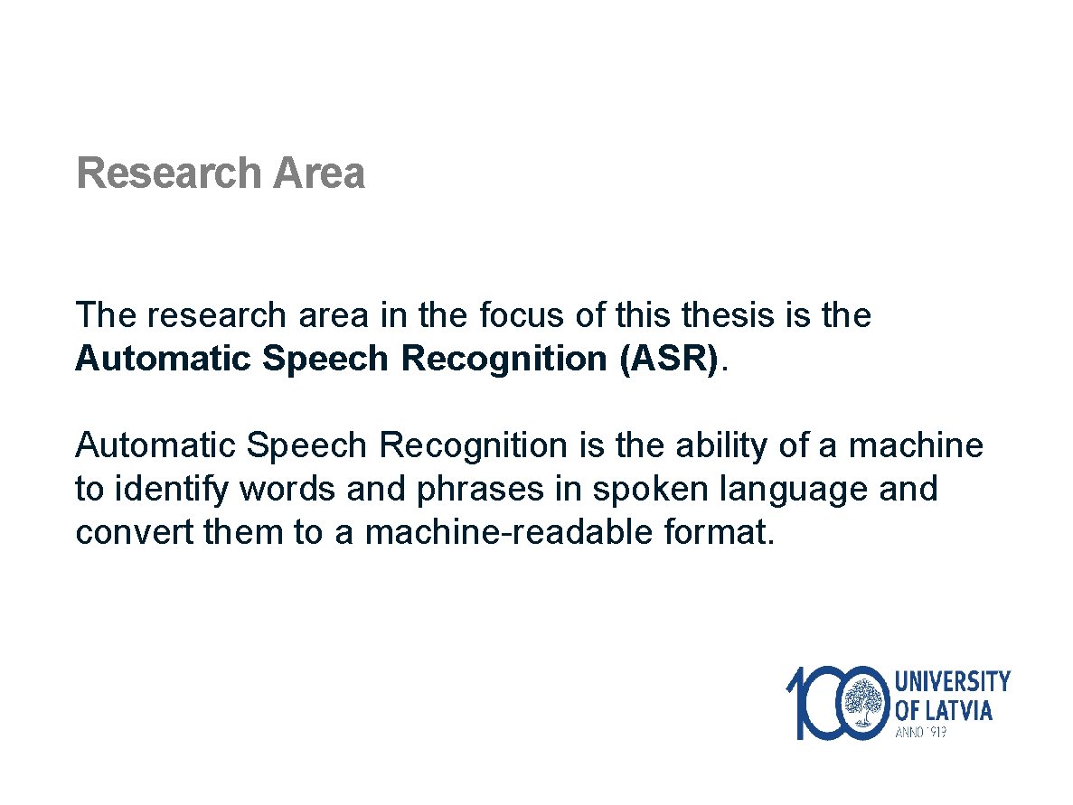 Research Area The research area in the focus of this thesis is the Automatic