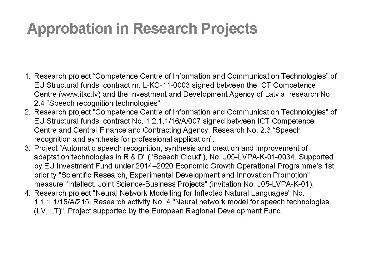 Approbation in Research Projects 1. Research project “Competence Centre of Information and Communication Technologies”