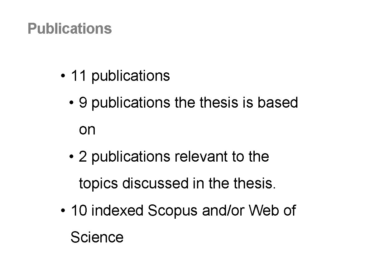 Publications • 11 publications • 9 publications thesis is based on • 2 publications