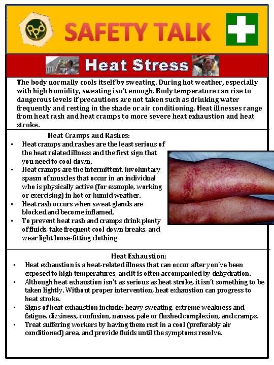 SAFETY TALK Heat Stress The body normally cools itself by sweating. During hot weather,