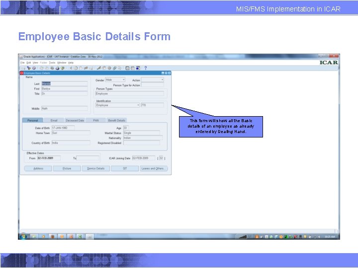 MIS/FMS Implementation in ICAR Employee Basic Details Form This form will show all the