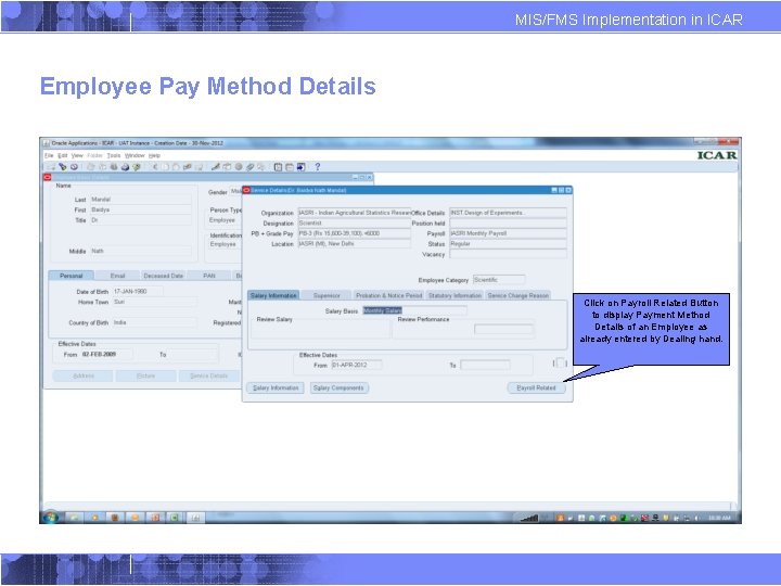MIS/FMS Implementation in ICAR Employee Pay Method Details Click on Payroll Related Button to
