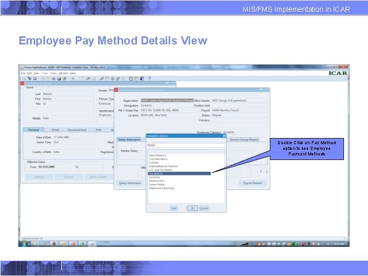 MIS/FMS Implementation in ICAR Employee Pay Method Details View Double Click on Pay Method