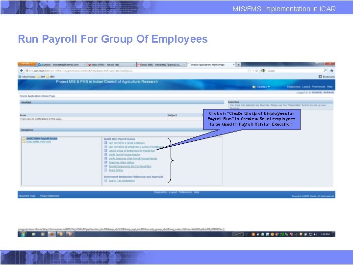 MIS/FMS Implementation in ICAR Run Payroll For Group Of Employees Click on “Create Group