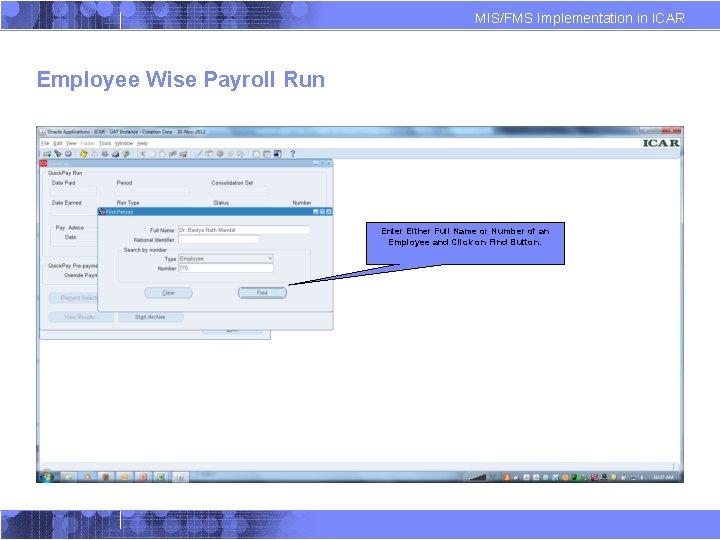 MIS/FMS Implementation in ICAR Employee Wise Payroll Run Enter Either Full Name or Number