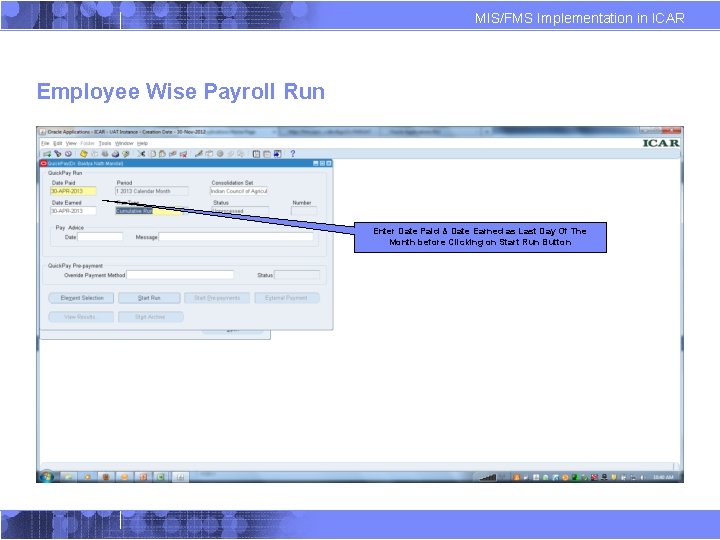 MIS/FMS Implementation in ICAR Employee Wise Payroll Run Enter Date Paid & Date Earned