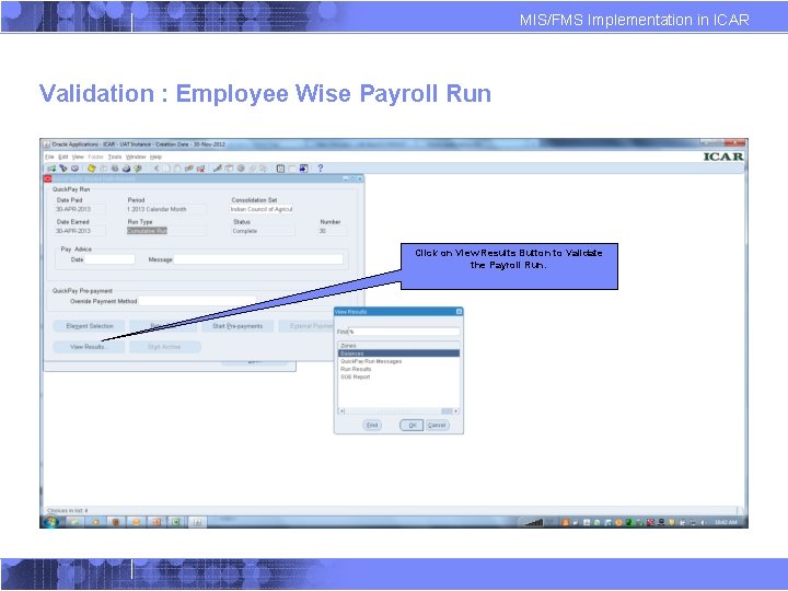 MIS/FMS Implementation in ICAR Validation : Employee Wise Payroll Run Click on View Results