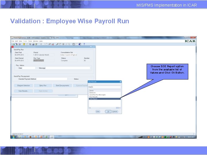 MIS/FMS Implementation in ICAR Validation : Employee Wise Payroll Run Choose SOE Report option