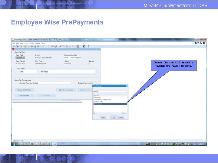 MIS/FMS Implementation in ICAR Employee Wise Pre. Payments Double Click on SOE Report to