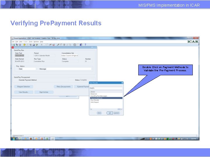 MIS/FMS Implementation in ICAR Verifying Pre. Payment Results Double Click on Payment Methods to