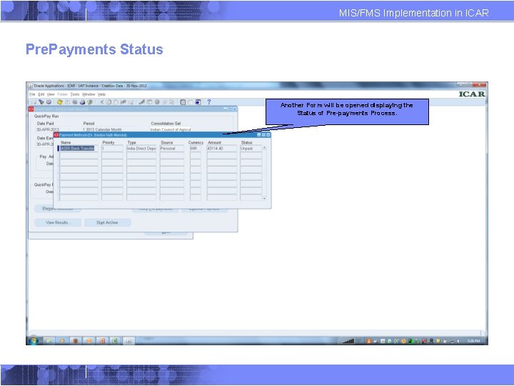 MIS/FMS Implementation in ICAR Pre. Payments Status Another Form will be opened displaying the