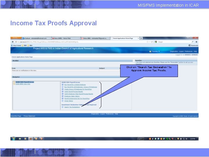 MIS/FMS Implementation in ICAR Income Tax Proofs Approval Click on “Search Tax Declaration” to