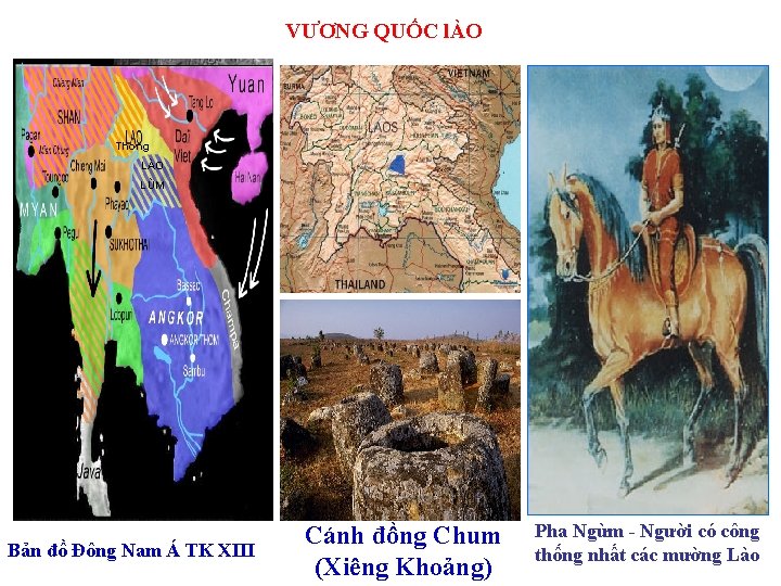 VƯƠNG QUỐC lÀO Thơng LÀO LÙM Bản đồ Đông Nam Á TK XIII Cánh