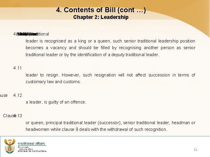 4. Contents of Bill (cont …) Chapter 2: Leadership 4. 10 determined Note should