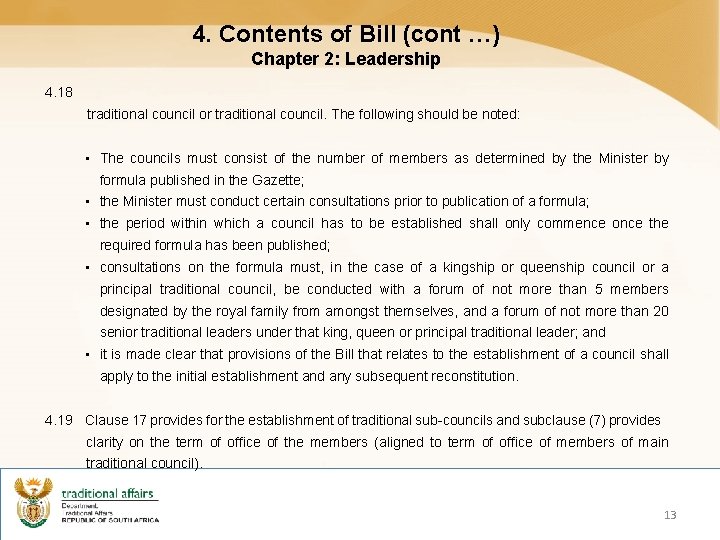 4. Contents of Bill (cont …) Chapter 2: Leadership 4. 18 traditional council or